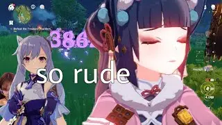 You didn't have to DISRESPECT her like that 【Genshin Impact】