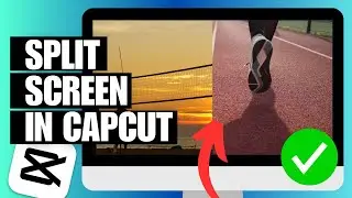 How To Create Split Screen Effect in CapCut PC