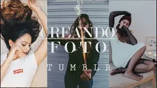 CREANDO FOTOS TUMBLR  | La Galarza VLOG
