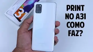 DUAS FORMAS DE TIRAR PRINT NO GALAXY A31