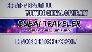 How to Make YouTube Channel Art in Photoshop CC 2017 | Be Ready Guys