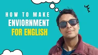 How To Change Environment For English Learning