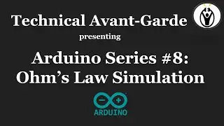 Arduino Series: Lecture 8 | Ohm's Law | Simulation