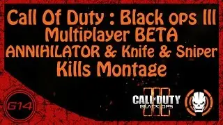 Call Of Duty : Black Ops 3 Multiplayer BETA - Knifing & Sniping & ANNIHILATOR Kills In A Montage #3