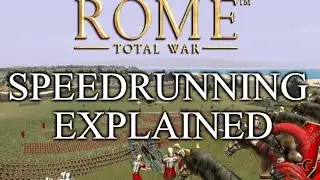 Rome: Total War Speedrunning EXPLAINED in 3 Minutes 59 Seconds