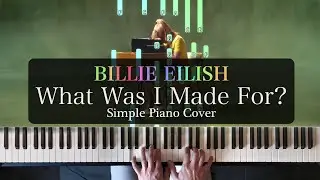 Billie Eilish - What Was I Made For Simple Piano 🎹🎶❤️
