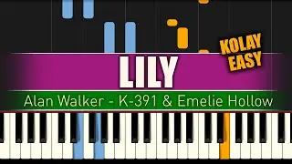 LILY (Alan Walker - K-391 & Emelie Hollow) - Easy Piano Tutorial / (It's really easy)
