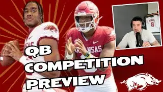 Arkansas Football Spring Practice & The QB Competition Preview