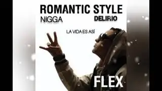 Nigga Flex - La Vida Es Así (Album Delirio)