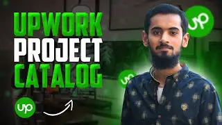 How to Create a Project Catalog on Upwork | A Step By Step Guide