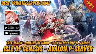 ISLE OF GENESIS - AVALON P-SERVER / FREE 1648¥ + ONLINE REWARD + BOX HERO + VIP8 + TICKET GACHA&MORE