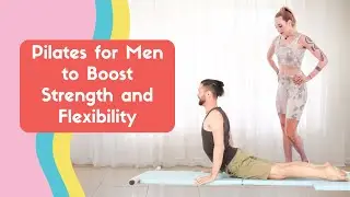 Pilates for Men to Boost Strength and Flexibility
