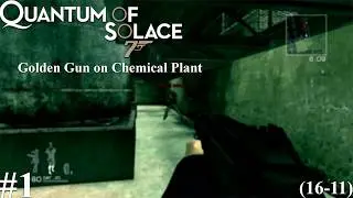 007: Quantum of Solace | Golden Gun on Chemical Plant | Xbox 360 Gameplay