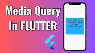 MediaQuery in Flutter | Build Responsive UI for Any Device!