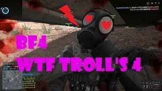 BF4 WTF TROLL's 4