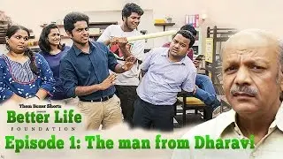 Better Life Foundation | Episode 1 | The Man from Dharavi | #LaughterGames