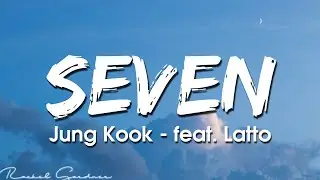 Jung Kook (feat. Latto) - Seven (Lyrics)