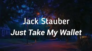 Jack Stauber - Just Take My Wallet (Lyrics)