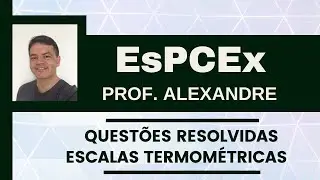 EsPCEx - QUESTÕES RESOLVIDAS - FÍSICA