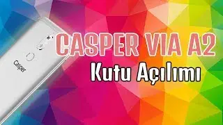 Casper VIA A2 - Kutu Açılımı - Çift Ön Kamera, 18:9 Ekran!