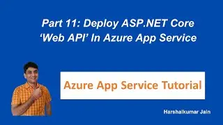 11. Deploy ASP.NET Core Web API In Azure App Service | Azure App Service Tutorial