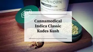 Cannamedical Indica Classic; Kades Kush Strain Review