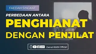 [FAEDAH SINGKAT] PERBEDAAN ANTARA PENGHIANAT DENGAN PENJILAT
