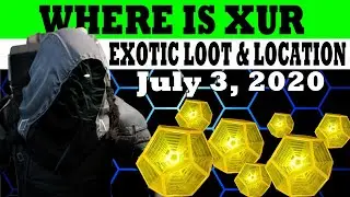 Destiny 2. XUR Location/Exotic Inventory. Where Is Xur? July 3, 2020