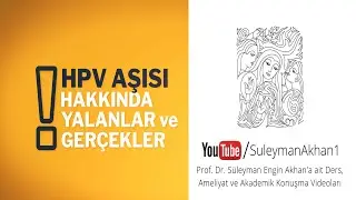 HPV Aşıları Hakkında Gerçekler ve Yalanlar