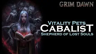 Pet Cabalist Lost Souls Guide (Necromancer + Occultist) [Grim Dawn]