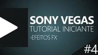 INSERIR EFEITOS NO VÍDEO SONY VEGAS PRO 12 || [AULA #4]  BR