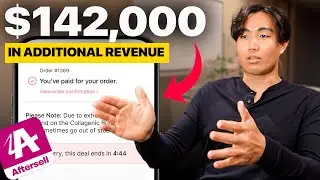 How I Made an Extra $142,000 With This Post Purchase Upsell Strategy (Aftersell Tutorial)