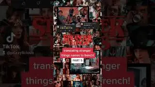 translating stranger things names to french! PART 5