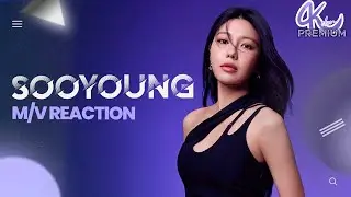 [MV REACTION] SOOYOUNG - UNSTOPPABLE
