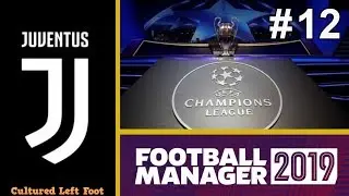 FM19 - JUVENTUS - EPISODE #12 - CHAMPIONS LEAGUE FINAL - JUVENTUS VS MAN UTD