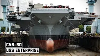 Meet the US Navy's Next Monster Supercarrier - USS Enterprise (CVN-80)
