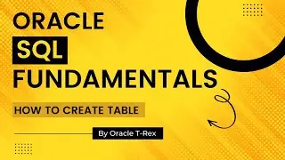 Oracle SQL How to Create Table Part 2 - Lesson 92