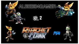 Ratchet & Clank Ep.2