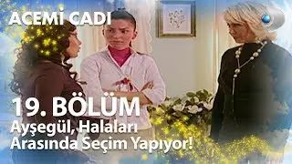 Ayşegül Halaları Arasında Seçim Yapıyor! - Acemi Cadı 19. Bölüm