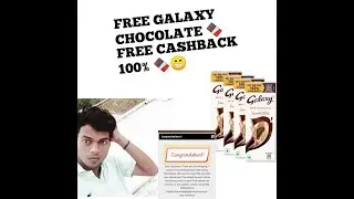 Free Chocolate Cashback Tricks | #Galaxy | Galaxy Chocolate Free  | Chocolate Gift Rakshabandhan 😁🎁