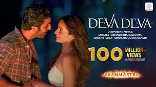 Deva Deva - Brahmāstra | Amitabh B | Ranbir Kapoor | Alia Bhatt | Pritam | Arijit | Amitabh | Jonita
