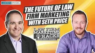 The Future of Law Firm Marketing with Seth Price