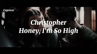 Christopher - Honey, I'm So High - Sub Español (Netflix Film ‘A Beautiful Life`)
