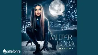 Melody - Mujer Loba (Cover Audio)