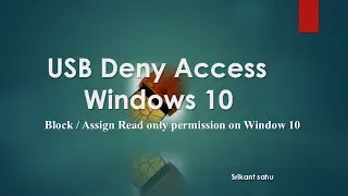 Deny USB Access on Windows 10 (How To Block , Assign Read Only Permission Removal Disks  )