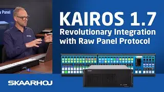 KAIROS 1.7 & SKAARHOJ: Revolutionary Integration with Raw Panel Protocol