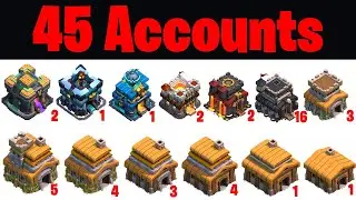 45 ACCOUNTS PROGRESS VIDEO - Clash of Clans 2021