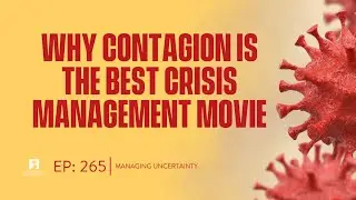 Episode #265:  Why Contagion is the Best Crisis Management Movie