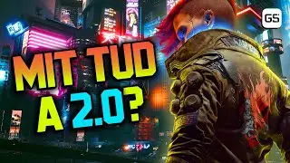 A Cyberpunk 2077 2.0 már NEM AZ A JÁTÉK, amire emlékszel 🎮 GS
