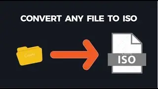 Convert any file to ISO (How to conver file to ISO)